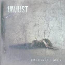 Unjust : Make Shift Grey